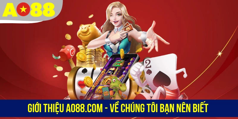 Giới thiệu AO88.COM - Về chúng tôi bạn nên biết