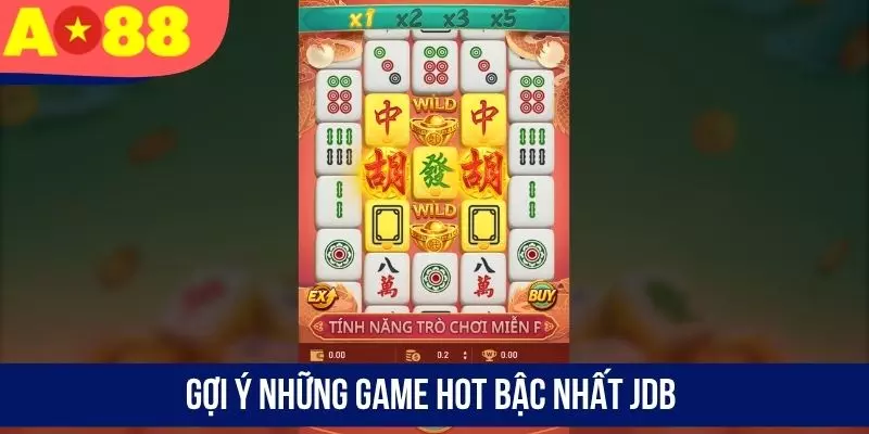 Gợi ý những game hot bậc nhất JDB