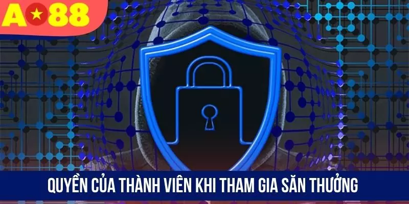 Quyền của thành viên khi tham gia săn thưởng
