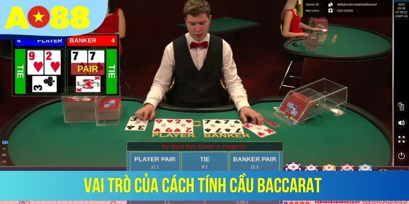 Vai trò của cách tính cầu Baccarat