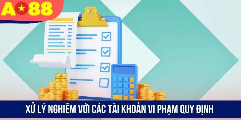 Xử lý nghiêm với các tài khoản vi phạm quy định